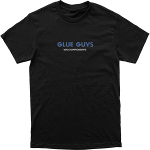 Glue Guys Win Championships Tee