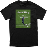Almost Friday Walker TD Tee