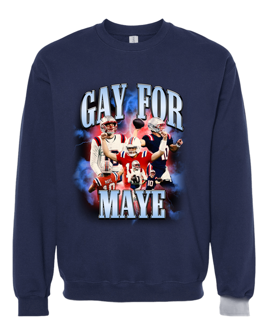 Gay for Maye Crewneck
