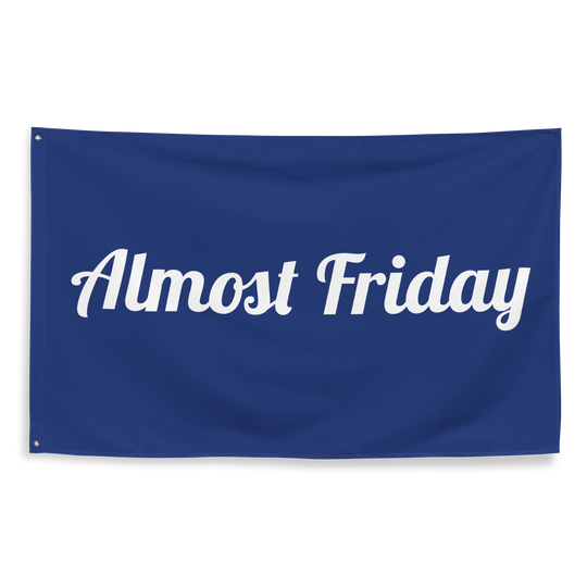Almost Friday One Sided Flag