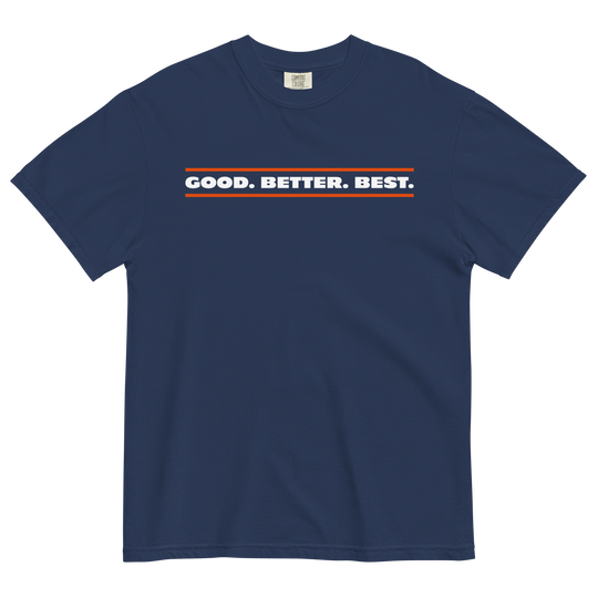 Good Better Best Tee