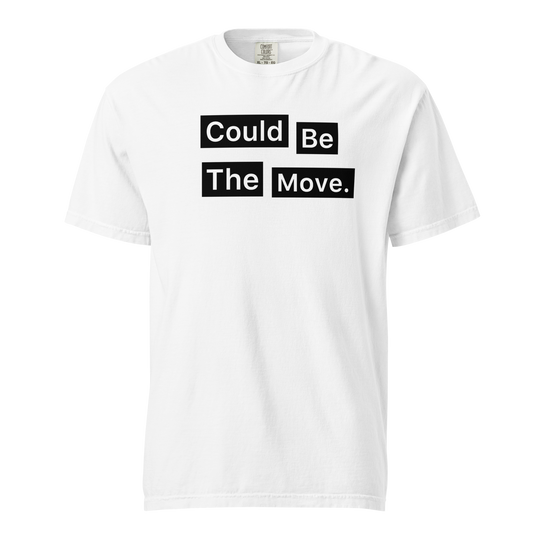 Could Be The Move Tee