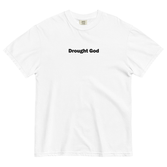 Drought GOD Tee