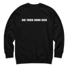 Big Third Down Here Sweatshirt