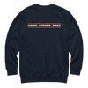 Good Better Best Sweatshirt