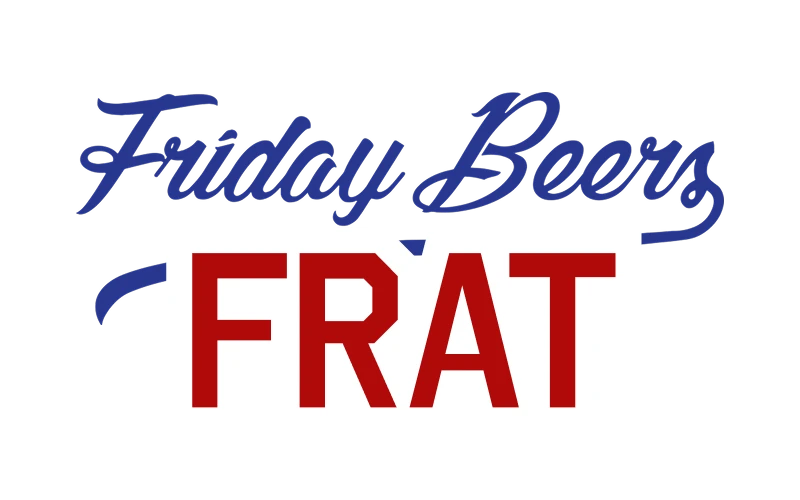 Friday Beers Frat
